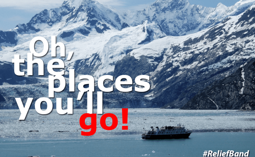 Oh, The Places You’ll Go! - Reliefband®